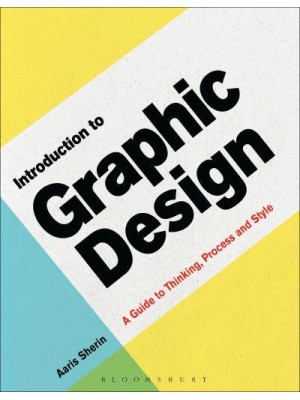 Introduction to Graphic Design A Guide to Thinking, Process & Style - Required Reading Range