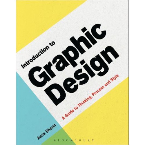 Introduction to Graphic Design A Guide to Thinking, Process & Style - Required Reading Range