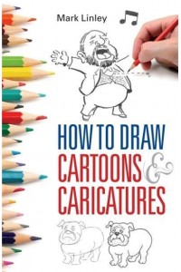 How to Draw Cartoons and Caricatures