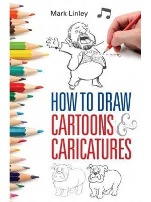 How to Draw Cartoons and Caricatures