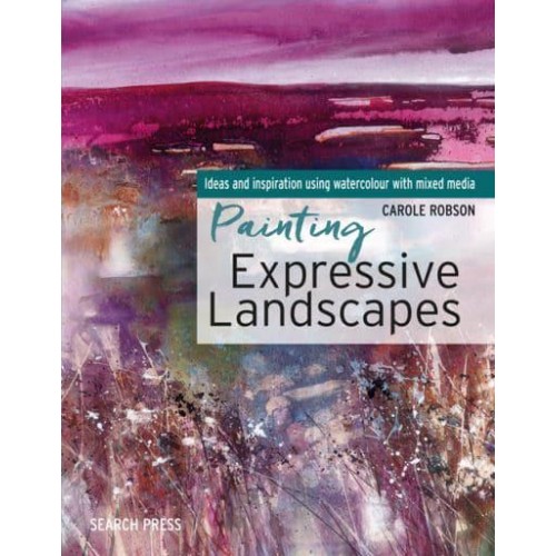 Painting Expressive Landscapes Ideas and Inspiration Using Watercolour With Mixed Media