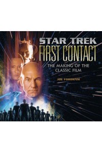 Star Trek, First Contact The Making of the Classic Film