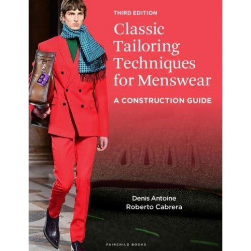 Classic Tailoring Techniques for Menswear A Construction Guide