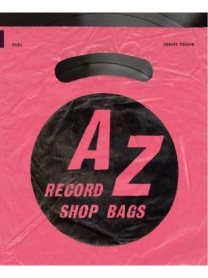 A-Z of Record Shop Bags 1940S to 1990S