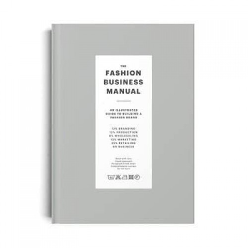 The Fashion Business Manual An Illustrated Guide to Building a Fashion Brand