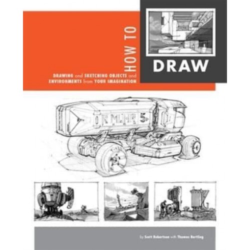 How to Draw Drawing and Sketching Objects and Environments from Your Imagination