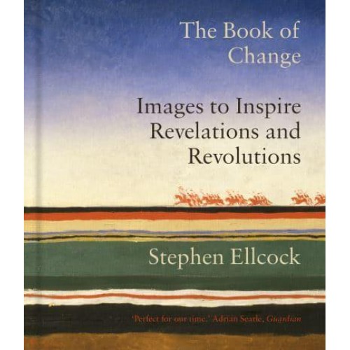 The Book of Change Images to Inspire Revelations and Revolutions