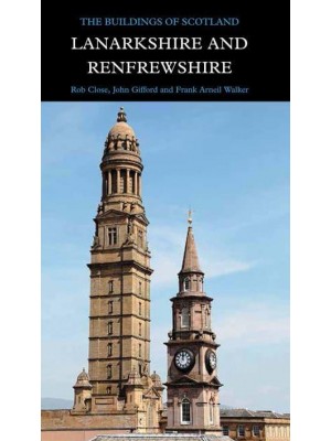 Lanarkshire and Renfrewshire - Pevsner Architectural Guides
