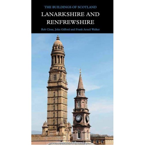 Lanarkshire and Renfrewshire - Pevsner Architectural Guides