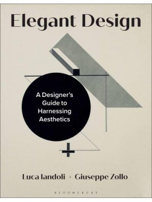 Elegant Design A Designer's Guide to Harnessing Aesthetics