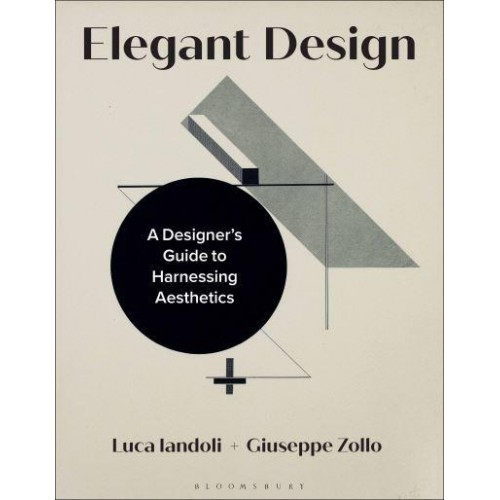 Elegant Design A Designer's Guide to Harnessing Aesthetics