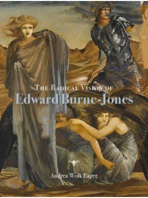 The Radical Vision of Edward Burne-Jones