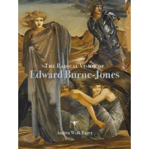 The Radical Vision of Edward Burne-Jones