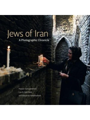 Jews of Iran A Photographic Chronicle - Dimyonot : Jews and the Cultural Imagination