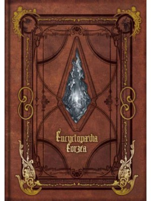 Encyclopaedia Eorzea The World of Final Fantasy XIV