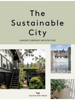 The Sustainable City London's Greenest Architecture