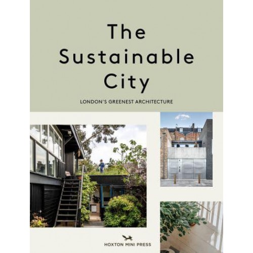 The Sustainable City London's Greenest Architecture