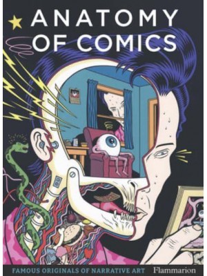 Anatomy of Comics Famous Originals of Narrative Art