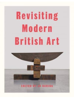 Revisiting Modern British Art