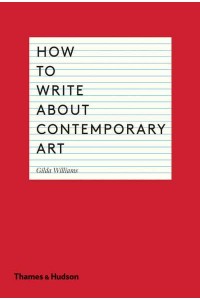 How to Write About Contemporary Art