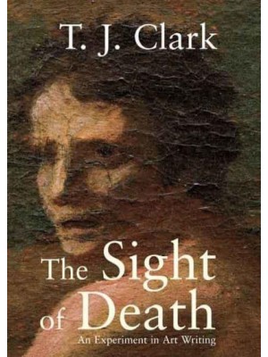 The Sight of Death An Experiment in Art Writing
