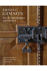 Ernest Gimson Arts & Crafts Designer and Architect