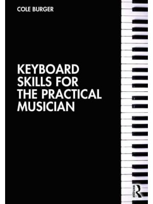 Keyboard Skills for the Practical Musician