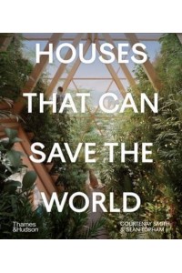 Houses That Can Save the World