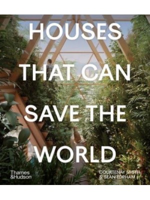 Houses That Can Save the World