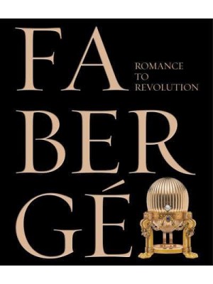 Fabergé Romance to Revolution