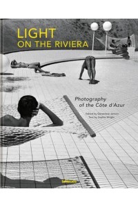 Light on the Riviera Photography of the Côte d'Azur - teNeues Verlag