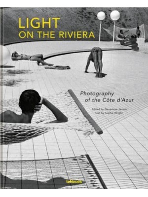 Light on the Riviera Photography of the Côte d'Azur - teNeues Verlag
