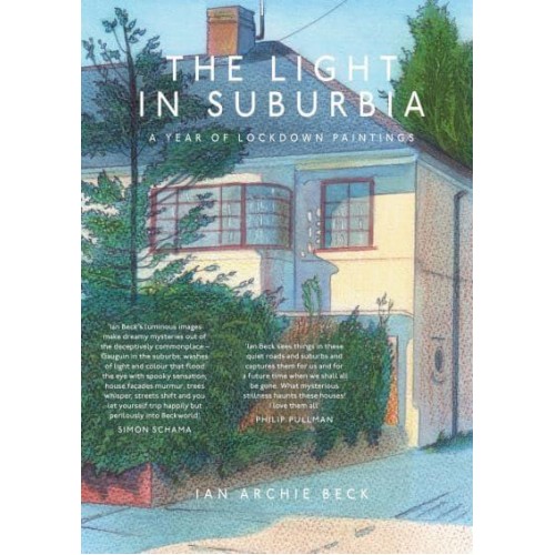 The Light in Suburbia A Year of Lockdown Paintings