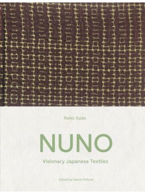 NUNO Visionary Japanese Textiles