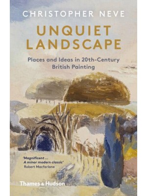 Unquiet Landscape Places and Ideas in 20Th-Century British Painting