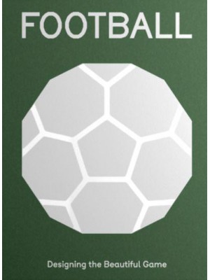Football Designing the Beautiful Game