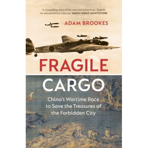 Fragile Cargo China's Wartime Race to Save the Treasures of the Forbidden City