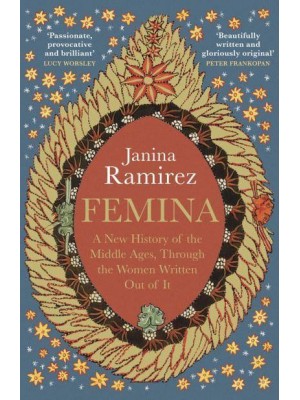 Femina A New History of the Middle Ages