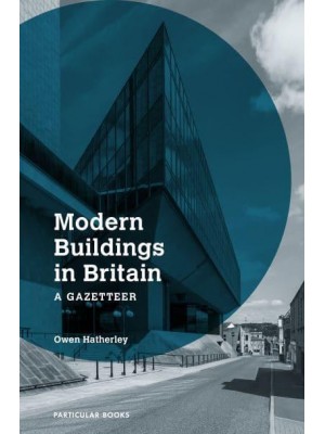 Modern Buildings in Britain A Gazetteer