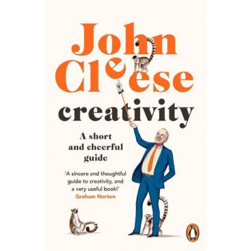Creativity A Short and Cheerful Guide