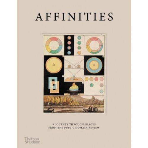 Affinities A Journey Through Images from The Public Domain Review