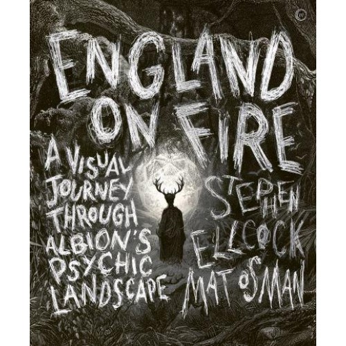 England on Fire A Visual Journey Through Albion's Psychic Landscape