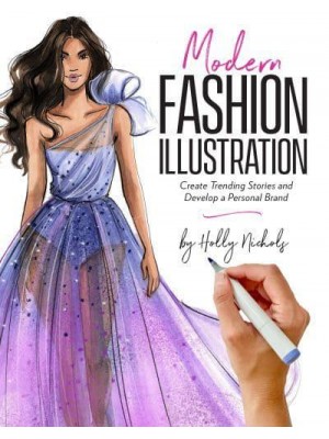 Modern Fashion Illustration Create Trending Stories & Develop a Personal Brand