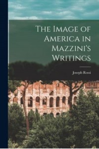 The Image of America in Mazzini's Writings
