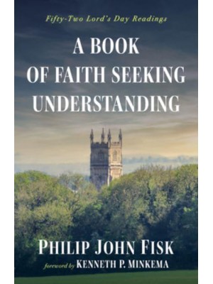 A Book of Faith Seeking Understanding