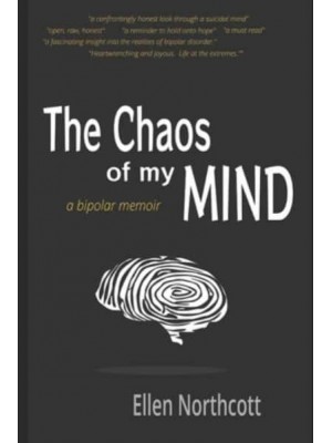 The Chaos of My Mind A Bipolar Memoir