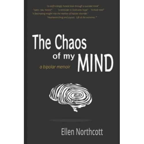 The Chaos of My Mind A Bipolar Memoir