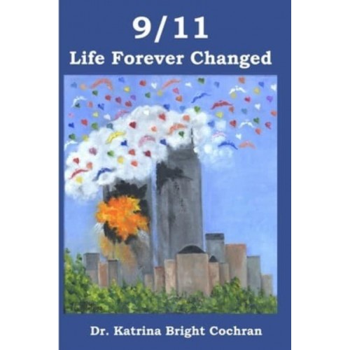 9/11 Life Forever Changed