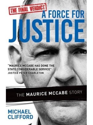 A Force for Justice The Maurice McCabe Story