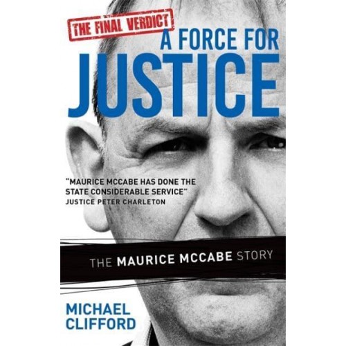 A Force for Justice The Maurice McCabe Story